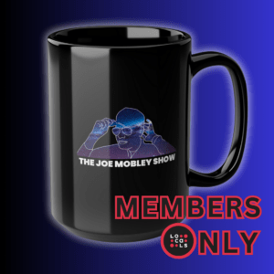 The Joe Mobley Show SUPPORTER ONLY Mug